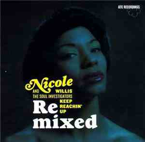 Nicole Willis & The Soul Investigators - Keep Reachin' Up Remixed