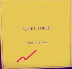 Quiet Force - Listen To The Music