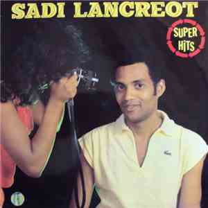 Sadi Lancreot - Super Hits