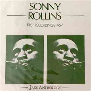 Sonny Rollins - First Recordings 1957