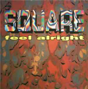 Square  - Feel Alright