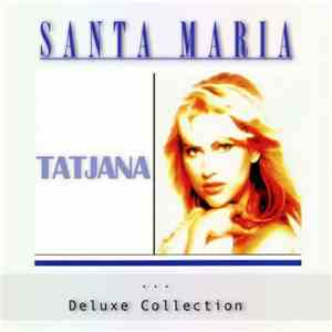 Tatjana - Santa Maria (Deluxe Collection)
