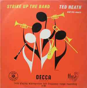 Ted Heath And His Music - Strike Up The Band