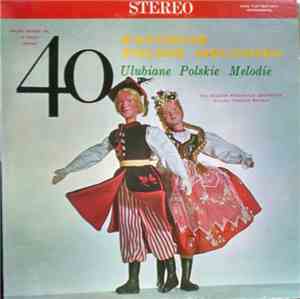 The Krakow Promenade Orchestra, Stanislaw Wasilew - 40 Favorite Polish Melodies