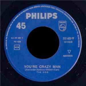 The Zoo  - You Are Crazy Man / Something's Got A Hold On Me