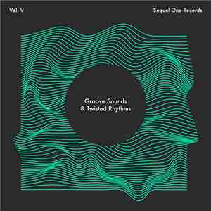 Various - Groove Sounds & Twisted Rhythms Vol. V