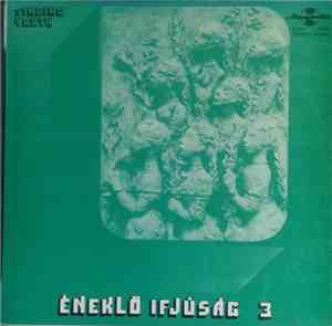 Various - Éneklő Ifjúság 3 (Singing Youth 3)