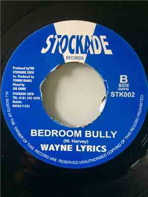 Wayne Lyrics / Booji  - Bedroom Bully / Ganja Farm
