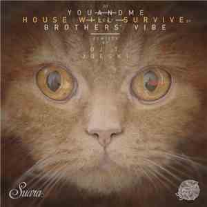 youANDme Feat. Brothers' Vibe - House Will Survive EP