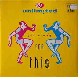 2 Unlimited - Get Ready For This