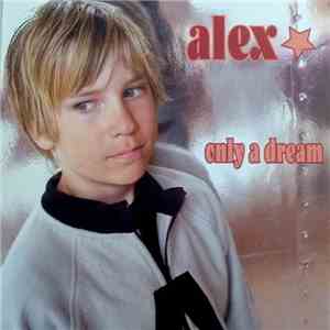 Alex - Only A Dream