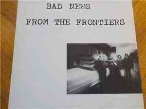Bad News From The Frontiers - Bad News From The Frontiers