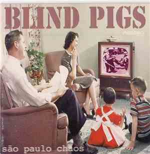Blind Pigs - São Paulo Chaos