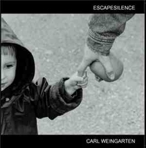 Carl Weingarten - Escapesilence