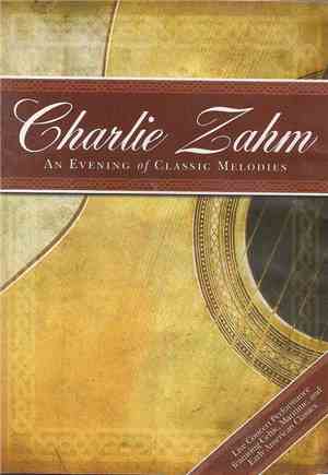 Charlie Zahm - An Evening Of Classic Melodies