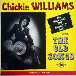 Chickie Williams - Sings The Old Songs