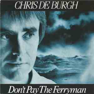 Chris de Burgh - Don't Pay The Ferryman