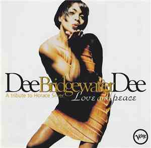Dee Dee Bridgewater - Love And Peace - A Tribute To Horace Silver