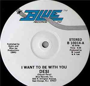 Desi - I Want To Be With You