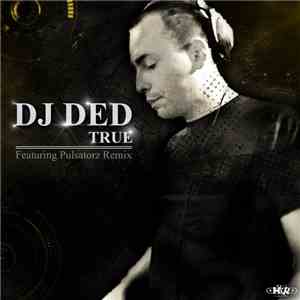 DJ Ded - True
