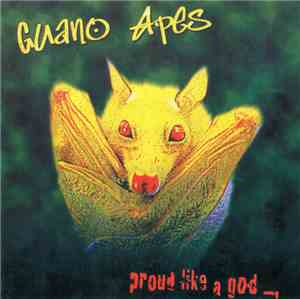 Guano Apes - Proud Like A God