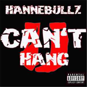 Hannebullz - U Can't Hang