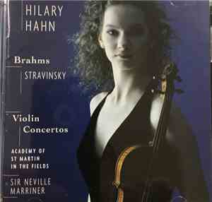 Hilary Hahn, Brahms / Strawinsky / Academy Of St. Martin-in-the-Fields, Sir ...