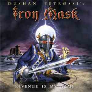 Iron Mask - Revenge Is My Name