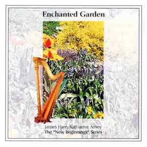 James Harry  / Katharine Arney - Enchanted Garden