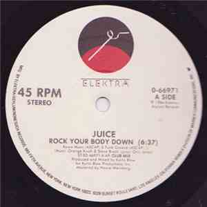 Juice - Rock Your Body Down