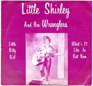 Little Shirley And Her Wranglers - Little Bitty Girl / What's It Like It Viet Nam