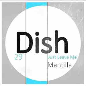Mantilla - Just Leave Me