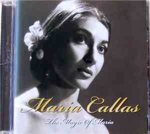 Maria Callas - The Magic Of Maria