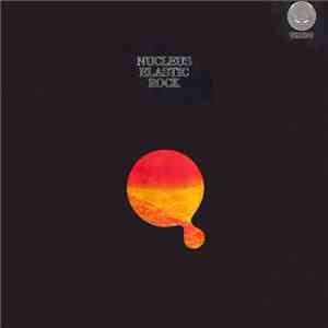 Nucleus  - Elastic Rock