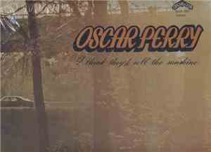 Oscar Perry - I Think They'd Sell The Sunshine