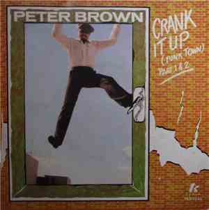 Peter Brown  - Crank It Up (Funk Town)