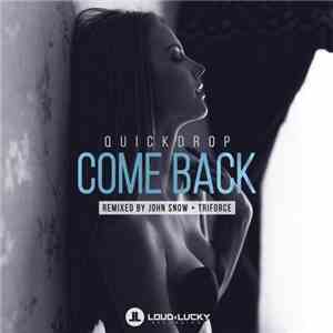 Quickdrop - Come Back