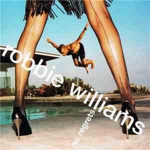 Robbie Williams - No Regrets