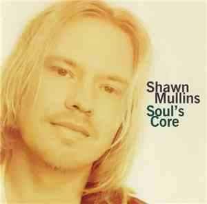 Shawn Mullins - Soul's Core