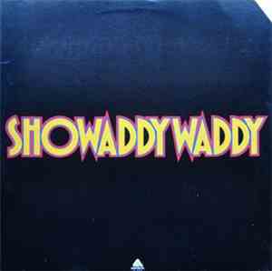 Showaddywaddy - Showaddywaddy