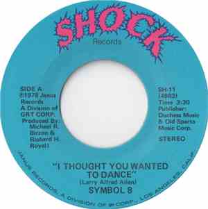 Symbol 8 - I Thought You Wanted To Dance