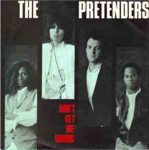 The Pretenders - Don't Get Me Wrong