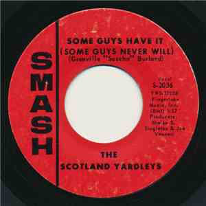 The Scotland Yardleys - Some Guys Have It (Some Guys Never Will)