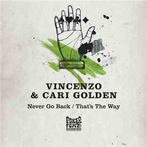 Vincenzo & Cari Golden - Never Go Back / That's The Way