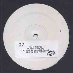 40 Thieves - Point To The Joint