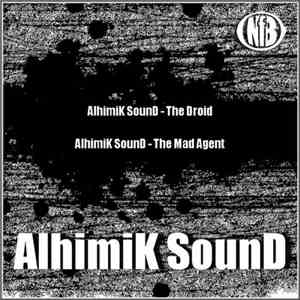 AlhimiK SounD - The Droid / The Mad Agent
