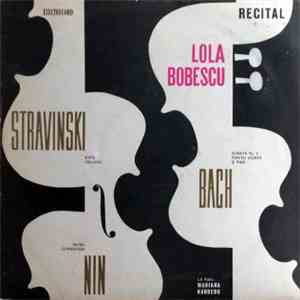 Bach / Nin / Stravinski - Lola Bobescu / Mariana Kabdebo - Recital: Sonata Nr. 3 Pentru Vioară Şi Pian / Patru Comentarii / Suita Italiană
