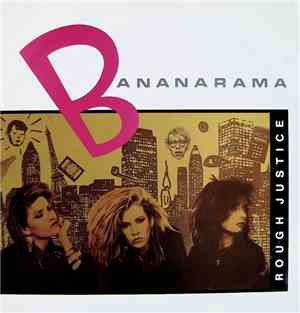 Bananarama - Rough Justice