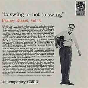 Barney Kessel - Vol. 3, To Swing Or Not To Swing