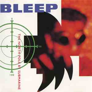 Bleep - The North Pole By Submarine